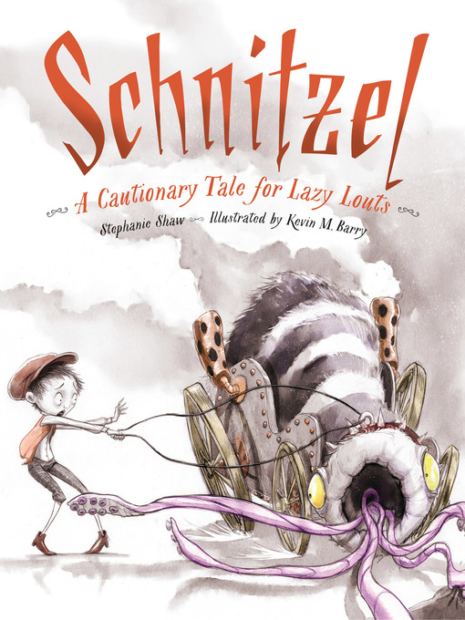 Cover of Schnitzel: A Cautionary Tale for Lazy Louts